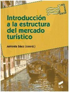 INTRODUCCION A LA ESTRUCTURA DEL MERCADO TURISTICO