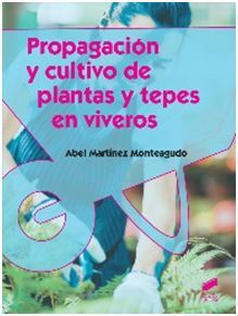 PROPAGACIÓN Y CULTIVO DE PLANTAS Y TEPES EN VIVERO