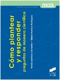 CÓMO PLANTEAR Y RESPONDER PREGUNTAS DE MANERA CIENTÍFICA