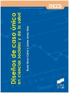 DISEÑOS DE CASO ÚNICO EN CIENCIAS SOCIALES Y DE LA SALUD