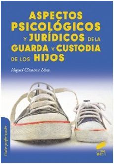 ASPECTOS PSICOLÓGICOS Y JURÍDICOS DE LA GUARDA Y CUSTODIA DE LOS HIJOS