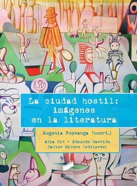 CIUDAD HOSTIL: IMAGENES EN LA LITERATURA