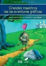 GRANDES MAESTROS DE LAS AVENTURAS GRAFICAS