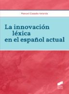 LA INNOVACION LEXICA EN EL ESPAÑOL ACTUAL