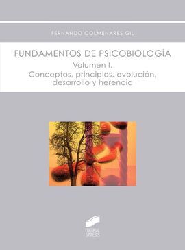 FUNDAMENTOS DE PSICOBIOLOGÍA. VOLUMEN I: