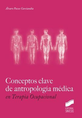 CONCEPTOS CLAVE DE ANTROPOLOGÍA MÉDICA EN TERAPIA OCUPACIONAL