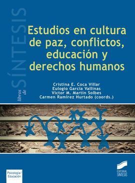 ESTUDIOS EN CULTURA DE PAZ, CONFLICTOS, EDUCACIÓN Y DERECHOS HUMANOS