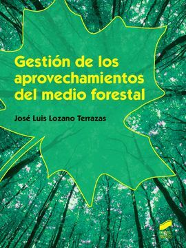 GESTIÓN DE LOS APROVECHAMIENTOS DEL MEDIO FORESTAL