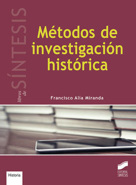 MÉTODOS DE INVESTIGACIÓN HISTÓRICA