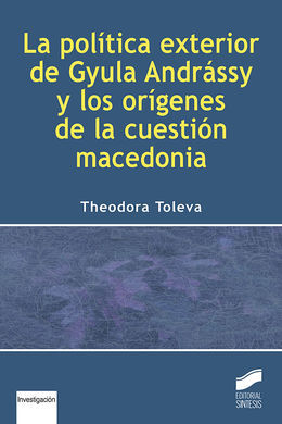 LA POLITICA EXTERIOR DE GYULA ANDRASSY Y LOS ORIGENES DE LA CUESTION MACEDONIA