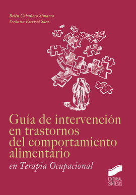 GUIA DE INTERVENCION EN TRASTORNOS DEL COMPORTAMIENTO ALIMENTARIO EN TERAPIA OCUP