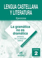 CUADERNO 2. LA GRAMÁTICA NO ES DRAMÁTICA 2. SINTAXIS DE LA ORACIÓN SIMPLE