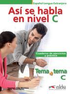 ASI SE HABLA EN NIVEL C. CUADERNO DE EJERCICIOS Y PRÁCTICA