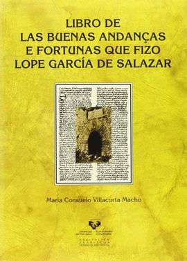 LIBRO DE LAS BUENAS ANDANÇAS E FORTUNAS QUE FIZO LOPE GARCÍA DE SALAZAR