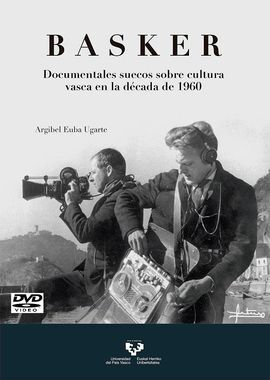BASKER. DOCUMENTALES SUECOS SOBRE CULTURA VASCA EN LA DÉCADA DE 1960