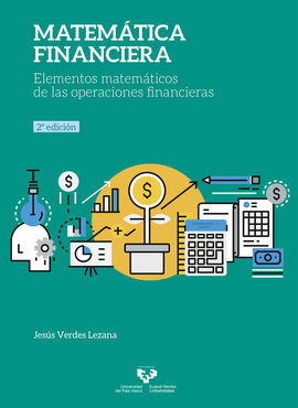MATEMÁTICA FINANCIERA. ELEMENTOS MATEMÁTICOS DE LAS OPERACIONES FINANCIERAS