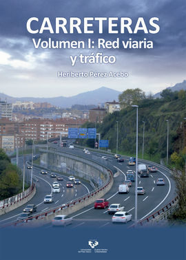 CARRETERAS. VOLUMEN I: RED VIARIA Y TRÀFICO