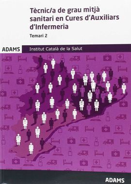 TEMARI ESPECÍFIC 2 TÈCNIC DE GRAU MITJÁ SANITARI EN CURES D'AUXILIARS D'INFERMER
