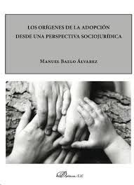 LOS ORÍGENES DE LA ADOPCIÓN DESDE UNA PERSPECTIVA SOCIOJURÍDICA