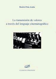 LA TRANSMISIÓN DE VALORES A TRAVÉS DEL LENGUAJE CINEMATOGRÁFICO