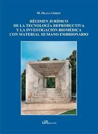 RÉGIMEN JURÍDICO DE LA TECNOLOGÍA REPRODUCTIVA Y LA INVESTIGACIÓN BIOMÉDICA CON MATERIAL HUMANO EMBRIONARIO