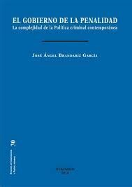 EL GOBIERNO DE LA PENALIDAD. LA COMPLEJIDAD DE LA POLÍTICA CRIMINAL CONTEMPORÁNEA