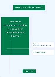 DERECHO DE RELACION ENTRE LOS HIJOS Y EL PROGENITOR NO CUSTODIO TRAS EL DIVORCIO