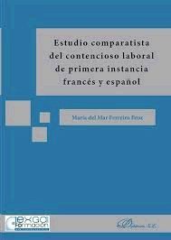 ESTUDIO COMPARATISTA DEL CONTENCIOSO LABORAL DE PRIMERA INSTANCIA FRANCÉS Y ESPA