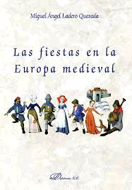 LAS FIESTAS EN LA EUROPA MEDIEVAL