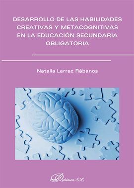 DESARROLLO DE LAS HABILIDADES CREATIVAS Y METACOGINITIVAS EN LA EDUCACIÓN SECUNDARIA OBLIGATORIA