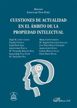 CUESTIONES DE ACTUALIDAD EN EL ÁMBITO DE LA PROPIEDAD INTELECTUAL