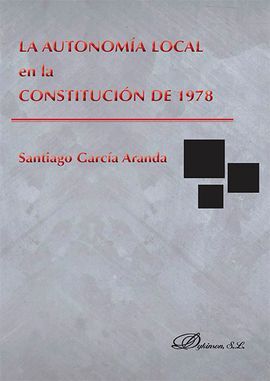 LA AUTONOMÍA LOCAL EN LA CONSTITUCIÓN DE 1978