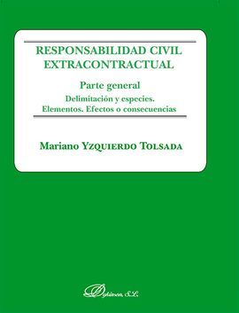 RESPONSABILIDAD CIVIL EXTRACONTRACTUAL. PARTE GENERAL