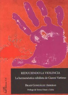 REDUCIENDO LA VIOLENCIA. LA HERRAMIENTA NIHILISTADE GIANNI VATTIMO