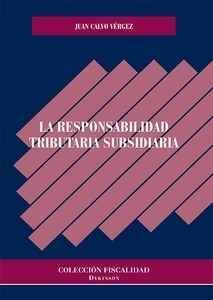 LA RESPONSABILIDAD TRIBUTARIA SUBSIDIARIA