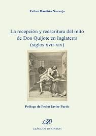 LA RECEPCIÓN Y REESCRITURA DEL MITO DE DON QUIJOTE EN INGLATERRA (SIGLOS XVII-XI