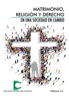 MATRIMONIO, RELIGIÓN Y DERECHO EN UNA SOCIEDAD EN CAMBIO