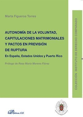 AUTONOMÍA DE LA VOLUNTAD, CAPITULACIONES MATRIMONIALES Y PACTOS EN PREVISIÓN DE