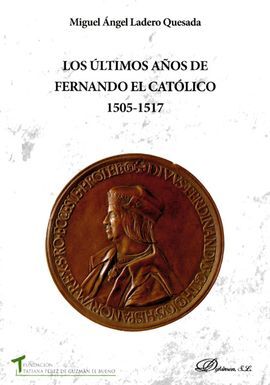 LOS ÚLTIMOS AÑOS DE FERNANDO EL CATÓLICO 1505-1517