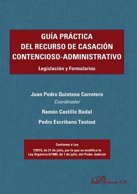 GUIA PRÁCTICA DEL RECURSO DE CASACIÓN CONTENCIOSO-ADMINISTRATIVO