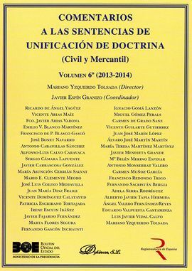 COMENTARIOS A LAS SENTENCIAS DE UNIFICACIÓN DE DOCTRINA. CIVIL Y MERCANTIL. VOLUMEN 6 (2013-2014)