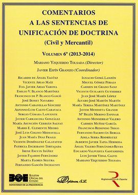 COMENTARIOS A LAS SENTENCIAS DE UNIFICACIÓN DE DOCTRINA. CIVIL Y MERCANTIL. VOLUMEN 6 (2013-2014)