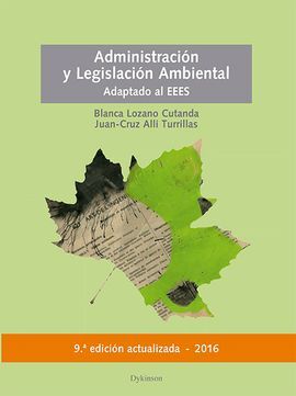 ADMINISTRACIÓN Y LEGISLACIÓN AMBIENTAL 9ª ED. ACTUALIZADA