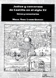 JUDÍOS Y CONVERSOS DE CASTILLA EN EL SIGLO XV