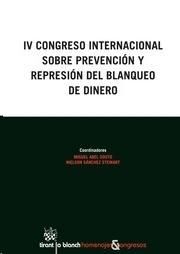 IV CONGRESO INTERNACIONAL SOBRE PREVENCIÓN Y REPRESIÓN DEL BLANQUEO DE DINERO