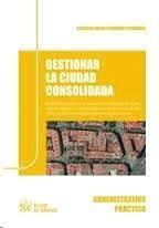 GESTIONAR LA CIUDAD CONSOLIDADA