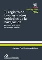 EL REGISTRO DE BUQUES Y OTROS VEHICULOS DE LA NAVEGACIÓN