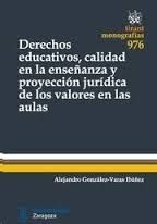 DERECHOS EDUCATIVOS, CALIDAD EN LA ENSEÑANZA Y PROYECCIÓN