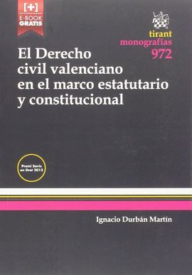 EL DERECHO CIVIL VALENCIANO EN EL MARCO ESTATUTARIO Y CONSTITUCIONAL