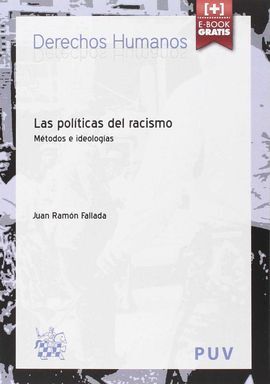 LAS POLÍTICAS DEL RACISMO.: MÉTODOS E IDEOLOGÍAS
